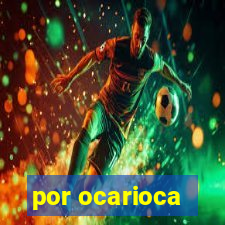 por ocarioca